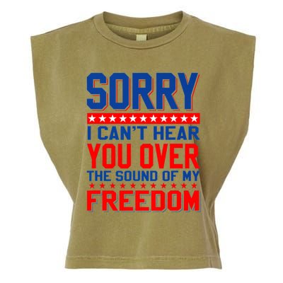 Sorry I Cant Hear You Over The Sound Of My Freedom Garment-Dyed Women's Muscle Tee