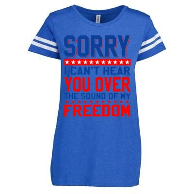 Sorry I Cant Hear You Over The Sound Of My Freedom Enza Ladies Jersey Football T-Shirt