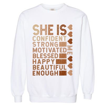 She Is Confident Strong Motivated Happy Beautiful Garment-Dyed Sweatshirt