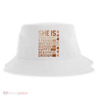 She Is Confident Strong Motivated Happy Beautiful Sustainable Bucket Hat