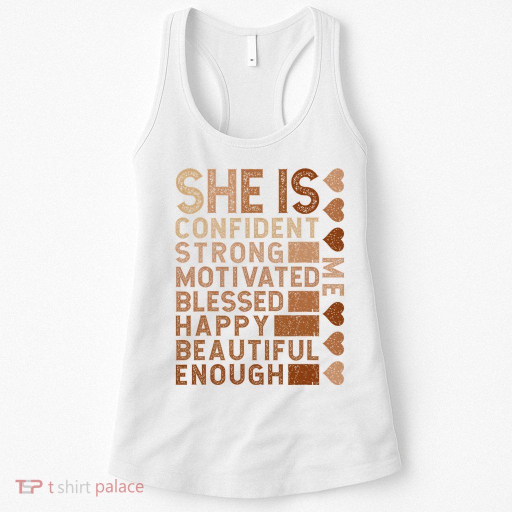 She Is Confident Strong Motivated Happy Beautiful Womens Tank Top