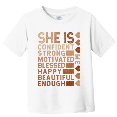 She Is Confident Strong Motivated Happy Beautiful Toddler T-Shirt