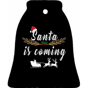 Santa Is Coming | Merry Christmas Ceramic Bell Ornament