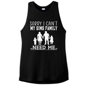 Sorry I Can't My Sims Family Needs Me Novelty Sarcastic Ladies PosiCharge Tri-Blend Wicking Tank