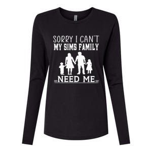 Sorry I Can't My Sims Family Needs Me Novelty Sarcastic Womens Cotton Relaxed Long Sleeve T-Shirt