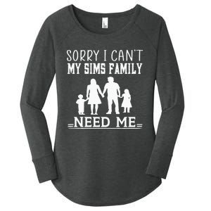 Sorry I Can't My Sims Family Needs Me Novelty Sarcastic Women's Perfect Tri Tunic Long Sleeve Shirt