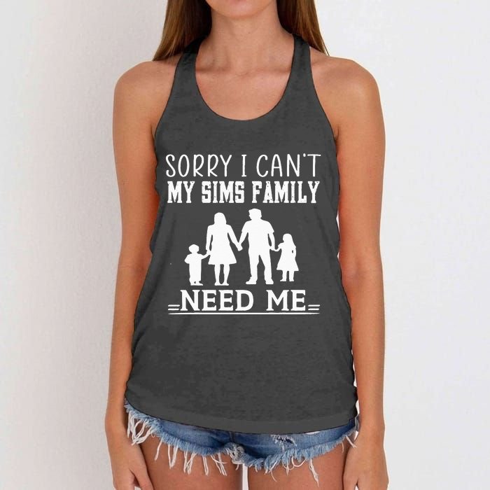 Sorry I Can't My Sims Family Needs Me Novelty Sarcastic Women's Knotted Racerback Tank