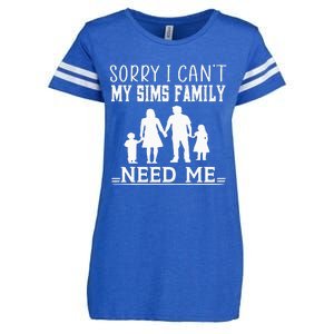 Sorry I Can't My Sims Family Needs Me Novelty Sarcastic Enza Ladies Jersey Football T-Shirt