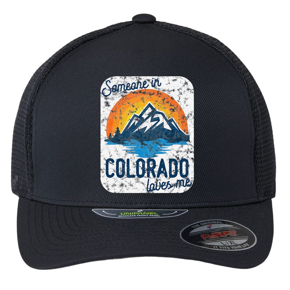 Someone In Colorado Loves Me Flexfit Unipanel Trucker Cap