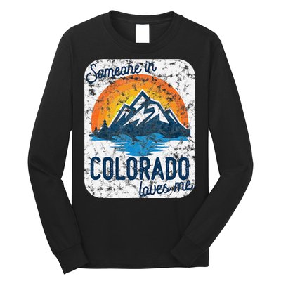 Someone In Colorado Loves Me Long Sleeve Shirt