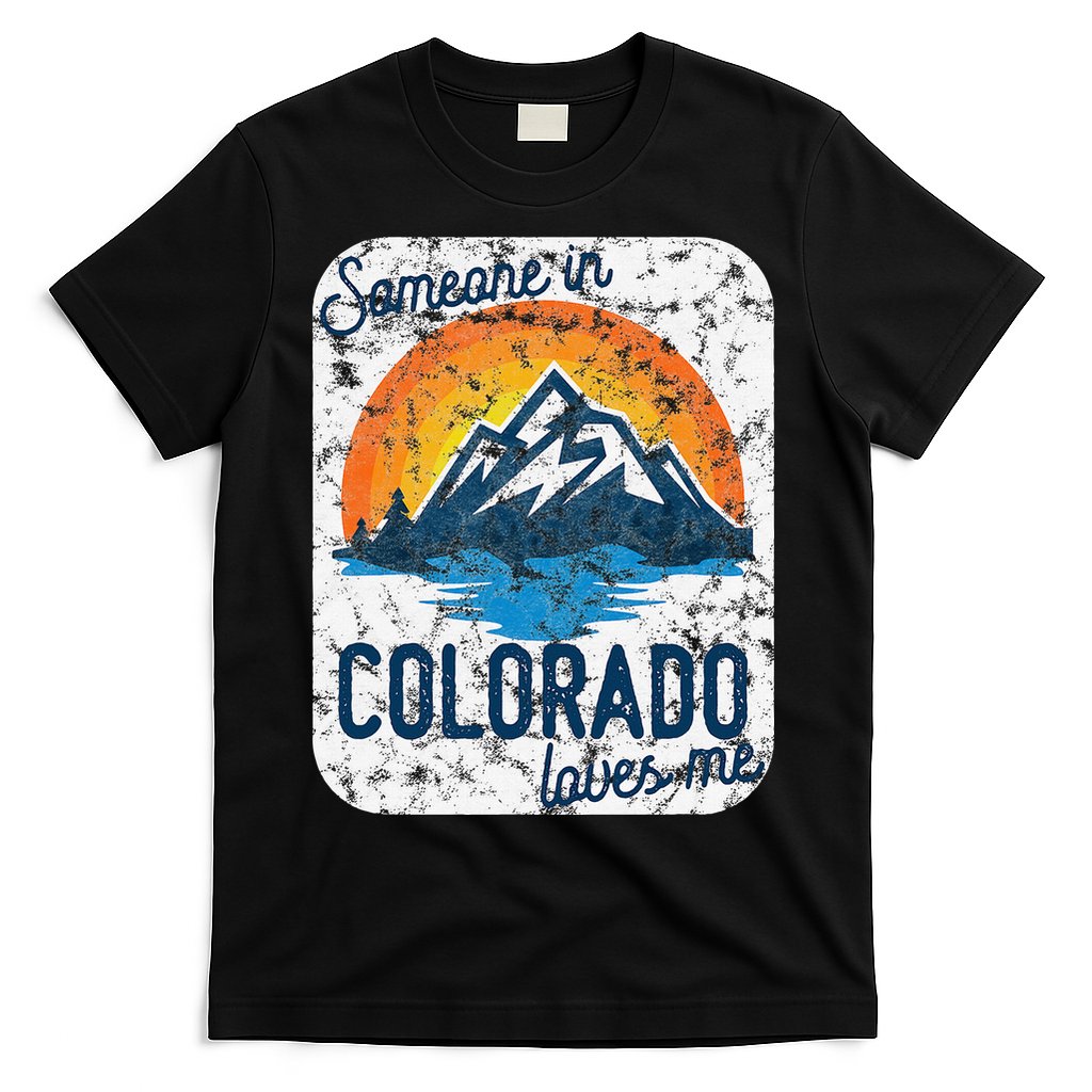 Someone In Colorado Loves Me T-Shirt