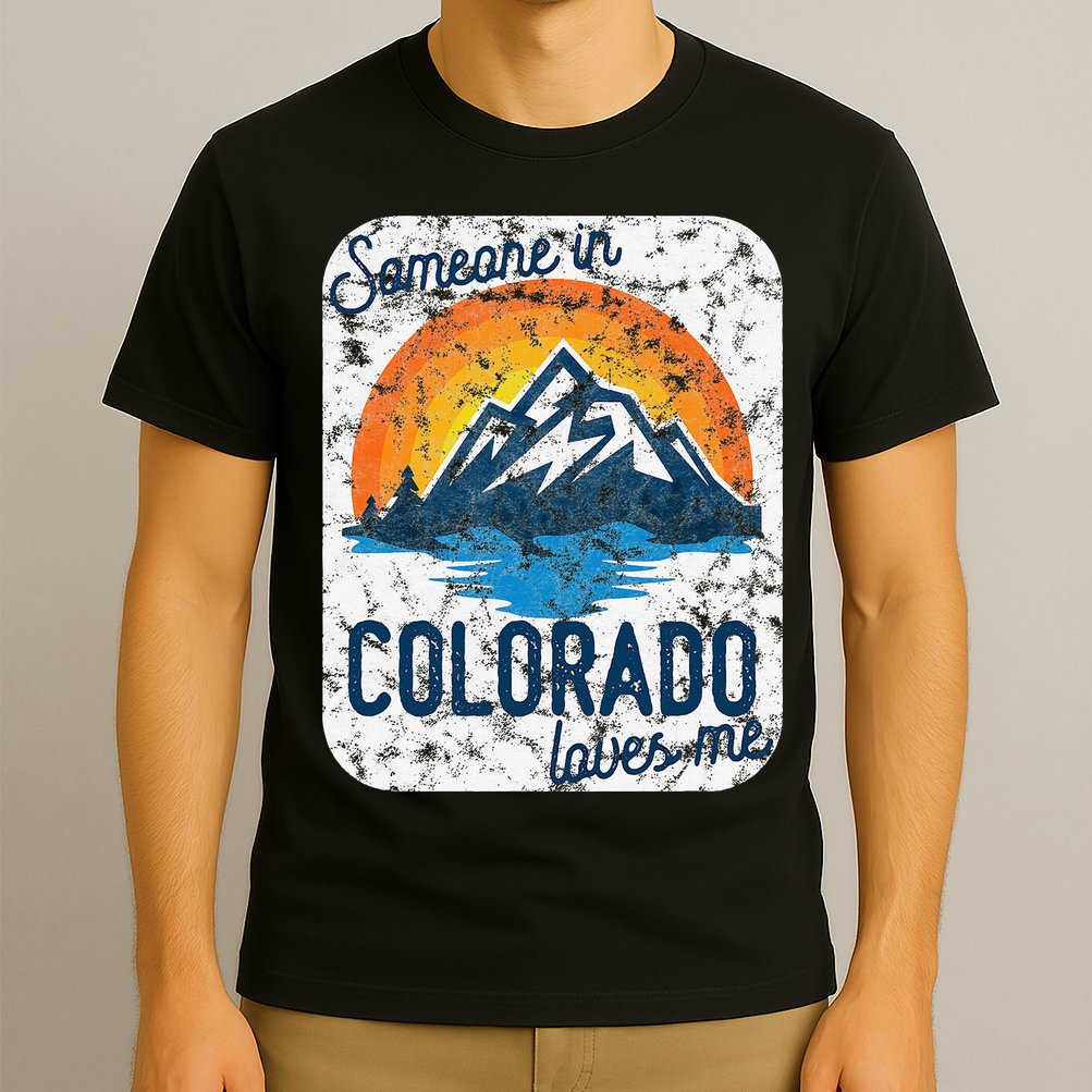Someone In Colorado Loves Me T-Shirt