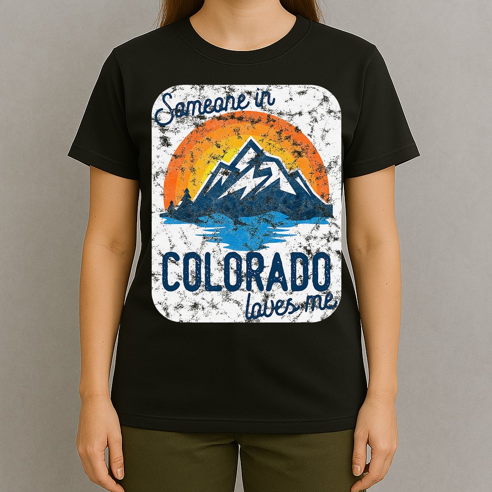 Someone In Colorado Loves Me T-Shirt