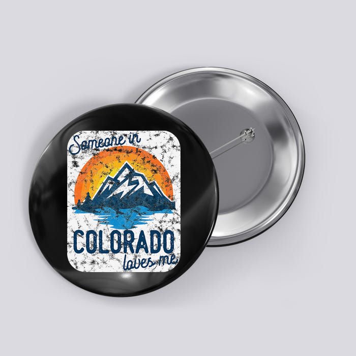 Someone In Colorado Loves Me Button