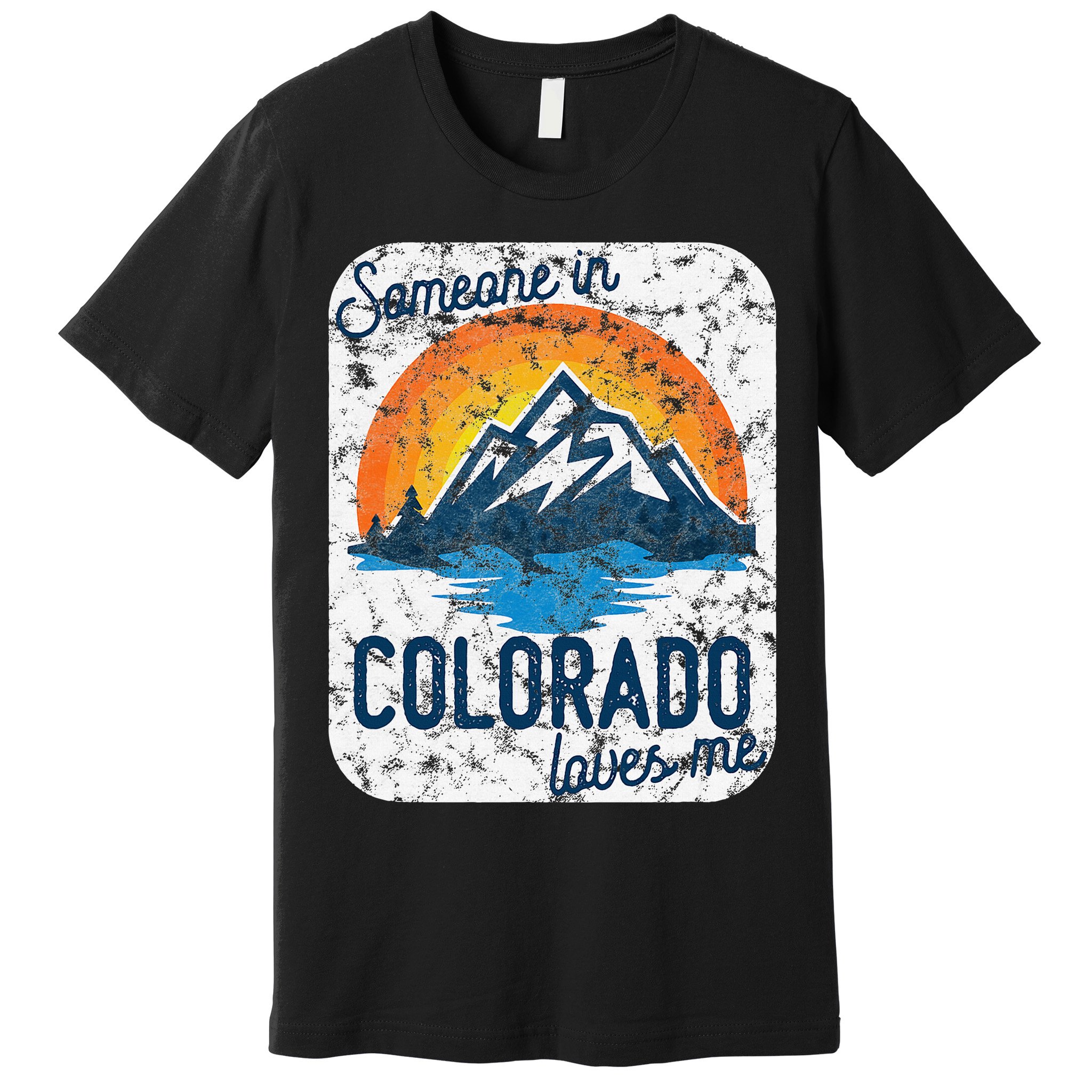 Someone In Colorado Loves Me Premium T-Shirt