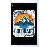 Someone In Colorado Loves Me Golf Towel