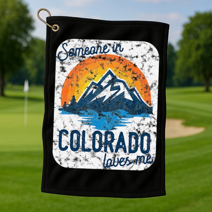 Someone In Colorado Loves Me Golf Towel