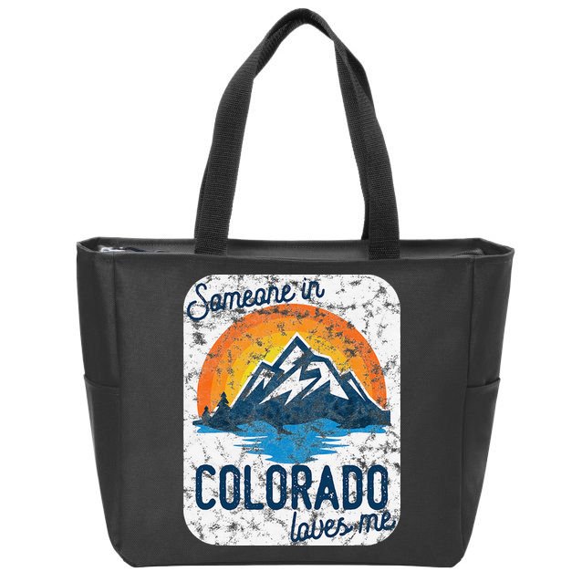 Someone In Colorado Loves Me Zip Tote Bag