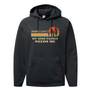 Sorry I Can't My Sims Family Needs Me Novelty Sarcastic Performance Fleece Hoodie