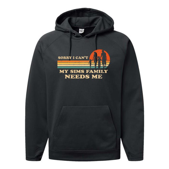 Sorry I Can't My Sims Family Needs Me Novelty Sarcastic Performance Fleece Hoodie