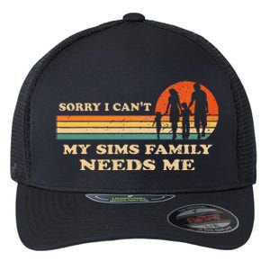 Sorry I Can't My Sims Family Needs Me Novelty Sarcastic Flexfit Unipanel Trucker Cap