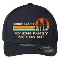 Sorry I Can't My Sims Family Needs Me Novelty Sarcastic Flexfit Unipanel Trucker Cap