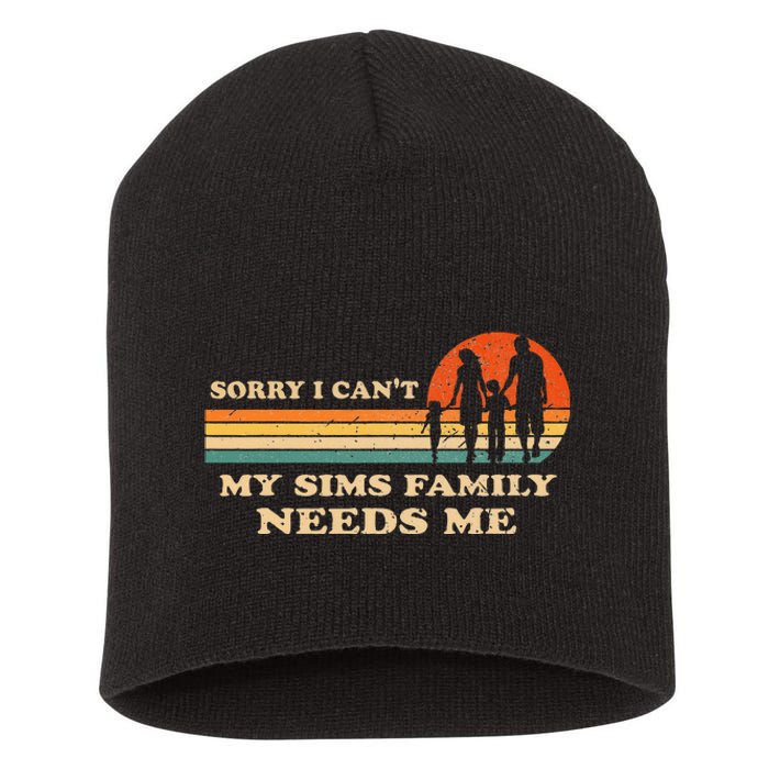 Sorry I Can't My Sims Family Needs Me Novelty Sarcastic Short Acrylic Beanie