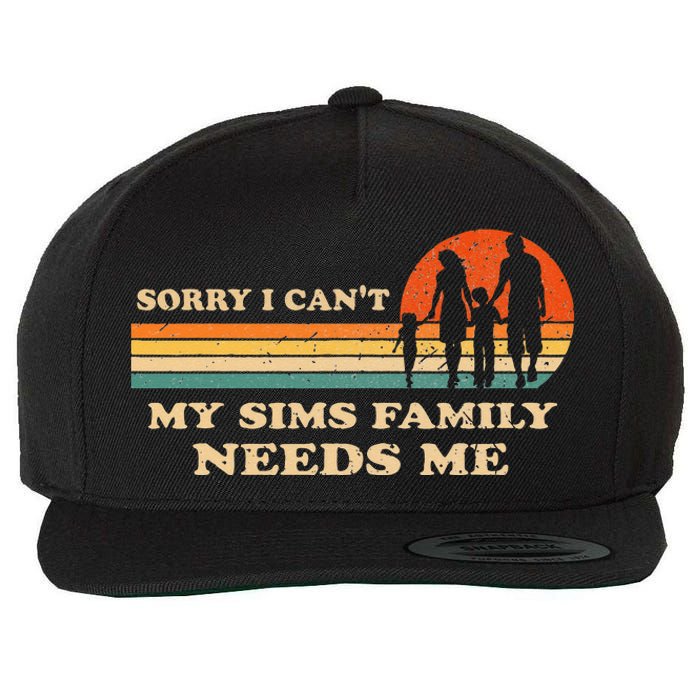 Sorry I Can't My Sims Family Needs Me Novelty Sarcastic Wool Snapback Cap