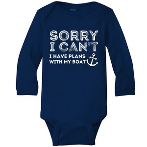 Sorry I CanT I Have Plans With My Boat Captain & Boating Baby Long Sleeve Bodysuit