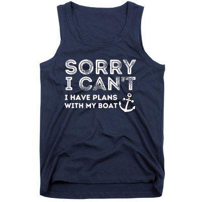 Sorry I CanT I Have Plans With My Boat Captain & Boating Tank Top