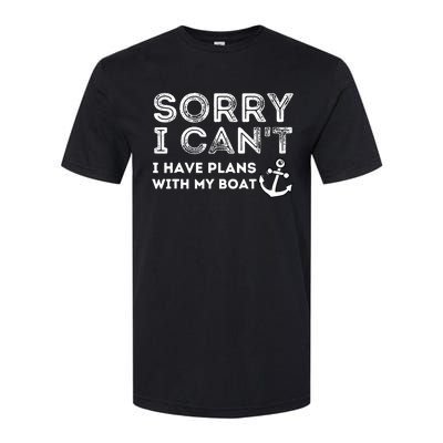 Sorry I CanT I Have Plans With My Boat Captain & Boating Softstyle CVC T-Shirt