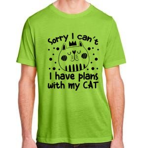 Sorry I Can't I Have Plans With My Cat Gift Adult ChromaSoft Performance T-Shirt