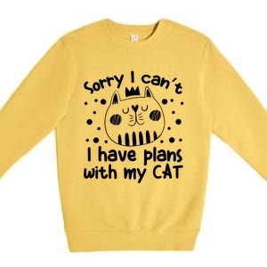 Sorry I Can't I Have Plans With My Cat Gift Premium Crewneck Sweatshirt