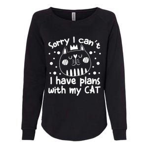 Sorry I Can't I Have Plans With My Cat Gift Womens California Wash Sweatshirt