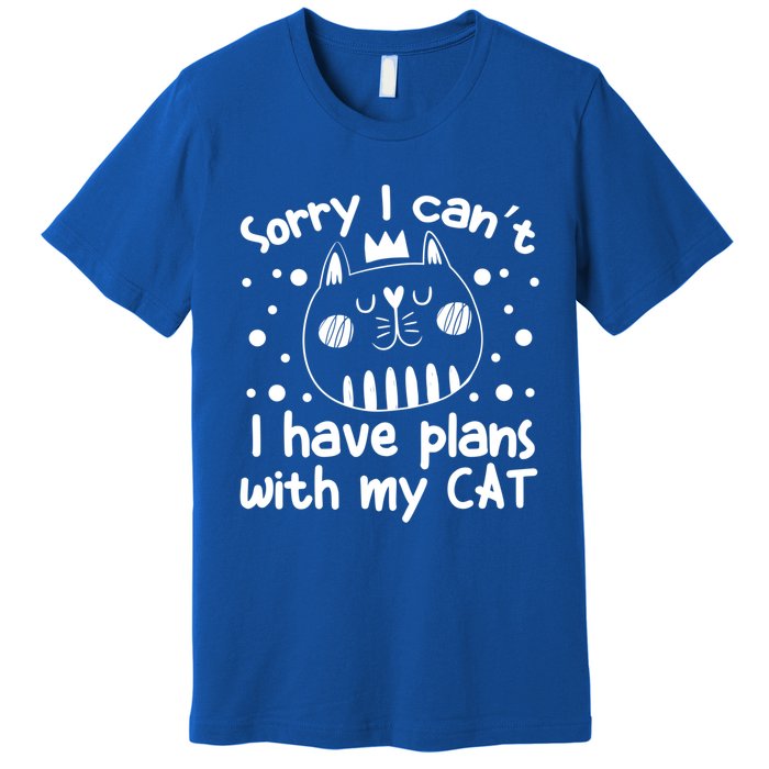 Sorry I Can't I Have Plans With My Cat Gift Premium T-Shirt