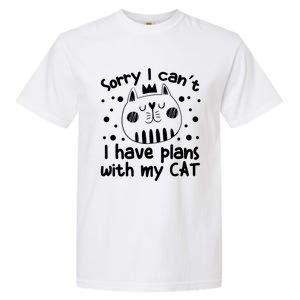 Sorry I Can't I Have Plans With My Cat Gift Garment-Dyed Heavyweight T-Shirt