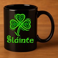 Slainte Irish Cheers Good Health St Patricks Day Slainte 11oz C Handle Ceramic Mug