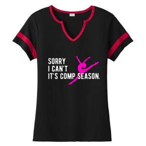 Sorry I CanT Comp Season Cheer Comp Dance Dancing Ladies Halftime Notch Neck Tee