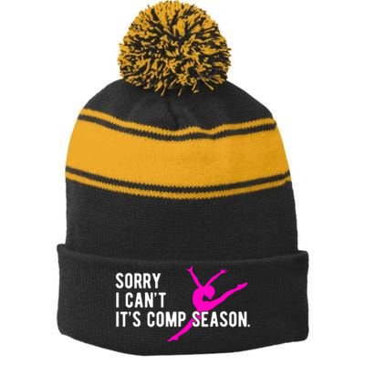 Sorry I CanT Comp Season Cheer Comp Dance Dancing Stripe Pom Pom Beanie