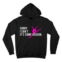 Sorry I CanT Comp Season Cheer Comp Dance Dancing Hoodie