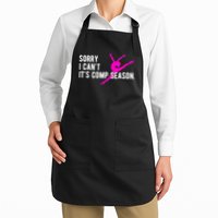 Sorry I CanT Comp Season Cheer Comp Dance Dancing Apron
