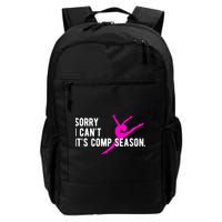Sorry I CanT Comp Season Cheer Comp Dance Dancing Backpack