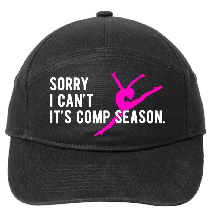 Sorry I CanT Comp Season Cheer Comp Dance Dancing 7-Panel Snapback Hat