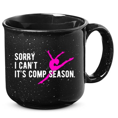 Sorry I CanT Comp Season Cheer Comp Dance Dancing 15oz Campfire Ceramic Mug