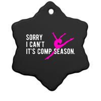 Sorry I CanT Comp Season Cheer Comp Dance Dancing Ceramic Star Ornament