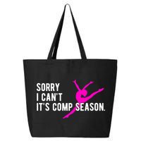 Sorry I CanT Comp Season Cheer Comp Dance Dancing 25L Jumbo Tote