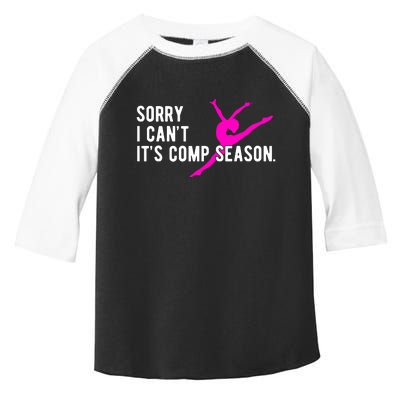 Sorry I CanT Comp Season Cheer Comp Dance Dancing Toddler Fine Jersey T-Shirt