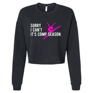 Sorry I CanT Comp Season Cheer Comp Dance Dancing Cropped Pullover Crew