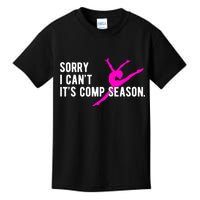Sorry I CanT Comp Season Cheer Comp Dance Dancing Kids T-Shirt