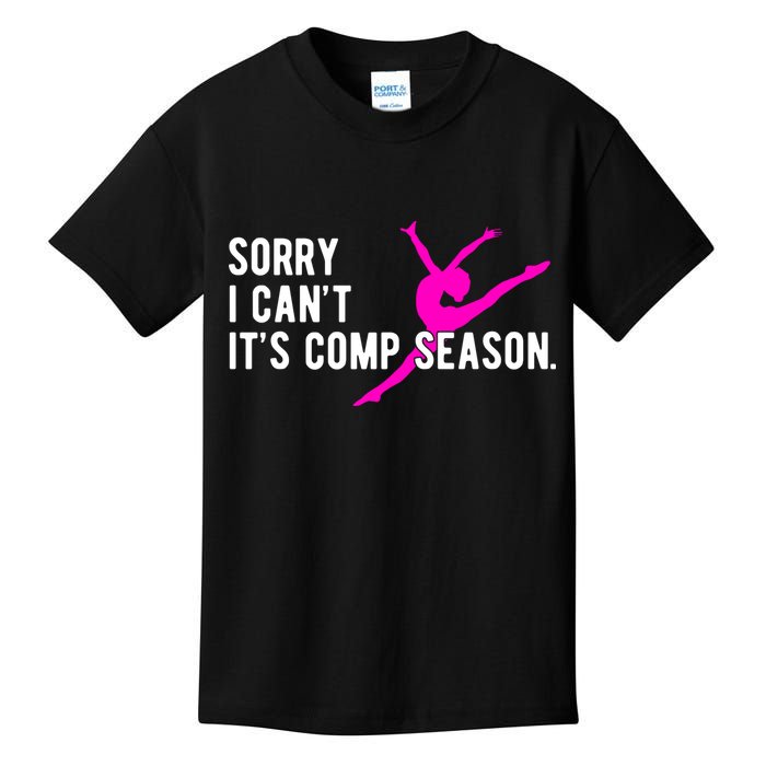 Sorry I CanT Comp Season Cheer Comp Dance Dancing Kids T-Shirt